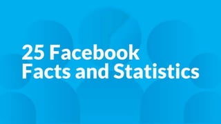 Know facebook facts to improve your social media marketing