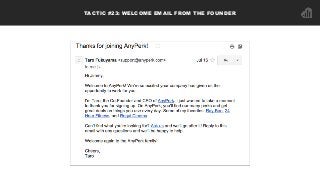 TACTIC #23: WELCOME EMAIL FROM THE FOUNDER
 