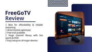 FreeGoTV
Review
✅ Best for affordability & reliable
streaming
✅ 4K & Firestick optimized
✅ Free trial available
✅ Huge channel library with live
sports & VOD
✅ Easy setup on all major devices
 