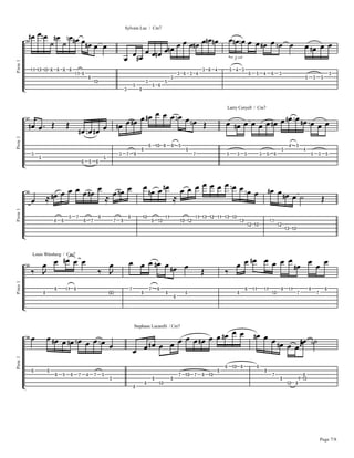 k
l
Piste1
84
""
BD
"$
B
"!
BF
+
C
*
BD
+
C
)
BF
""
BD
)
B
)
BD
"!
B B
$
Sylvain Luc / Cm7
B
&
B
'
BD
$
B
&
B
'
BD
&
B
$
BD
$
B
'
B
$
B
%
BD
$
B
'
BD
%
BD
&
B
%
BD
$
BF
'
B
&
B
%
BD
'
B
$
BF B
&
B
$
BD
&
B
$
B
3
k
l
Piste1
87
$
BD
&
B P P
'
BD
&
BF
'
BD
&
B
$
BD
(
B
)
BD
)
B
'
BD
"!
B
)
B
'
B
&
BF
'
B
(
BF P
&
Larry Coryell / Cm7
B
$
BD
&
B B
$
B
&
B
'
BD
&
B
%
BD
$
BF
%
BD
&
BF
$
B
&
B
k
l
Piste1
90
B R
%
BD
'
B
&
B
(
B
'
B
(
BD
)
B
R
(
B
*
BD
)
B
"!
B
*
BD
"!
B
""
BD
R
"!
B
"#
B
""
B
"$
B
"#
B
""
B
"$
B
"!
BF
"$
B
"#
BF
"!
B
""
BD
"#
B
"$
BD
"!
B A P
k
l
Piste1
93
Louis Winsberg / Cm7
Q
)
B
)
B
""
BD
)
B B
Q
,)-
B
L L
(
B
)
B
(
B
'
BD
)
B
)
BD
'
B P Q
)
B
)
B
""
BD
""
B
"!
B
)
B
""
B
(
BD
)
B
(
B
)
B
Page 7/8
k
l
Piste1
96
'
B
'
B
)
BD
&
B
'
BD
(
BF
%
B
(
B
&
BF
&
B
)
Stephane Lucarelli / Cm7
B
)
B
)
BD
"!
B
)
B
(
B
"!
B
(
B
)
BD
"!
B
)
B
'
BD
"!
B
)
B
'
BD
)
B
(
B
)
BD
"!
B
)
B
)
)
G
"!
BBD AA
 