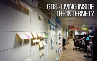 GDS-LIVINGINSIDE
THEINTERNET?
 