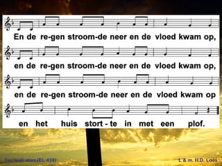 Een wijs man (EL 430) t. & m. H.D. Loes
 