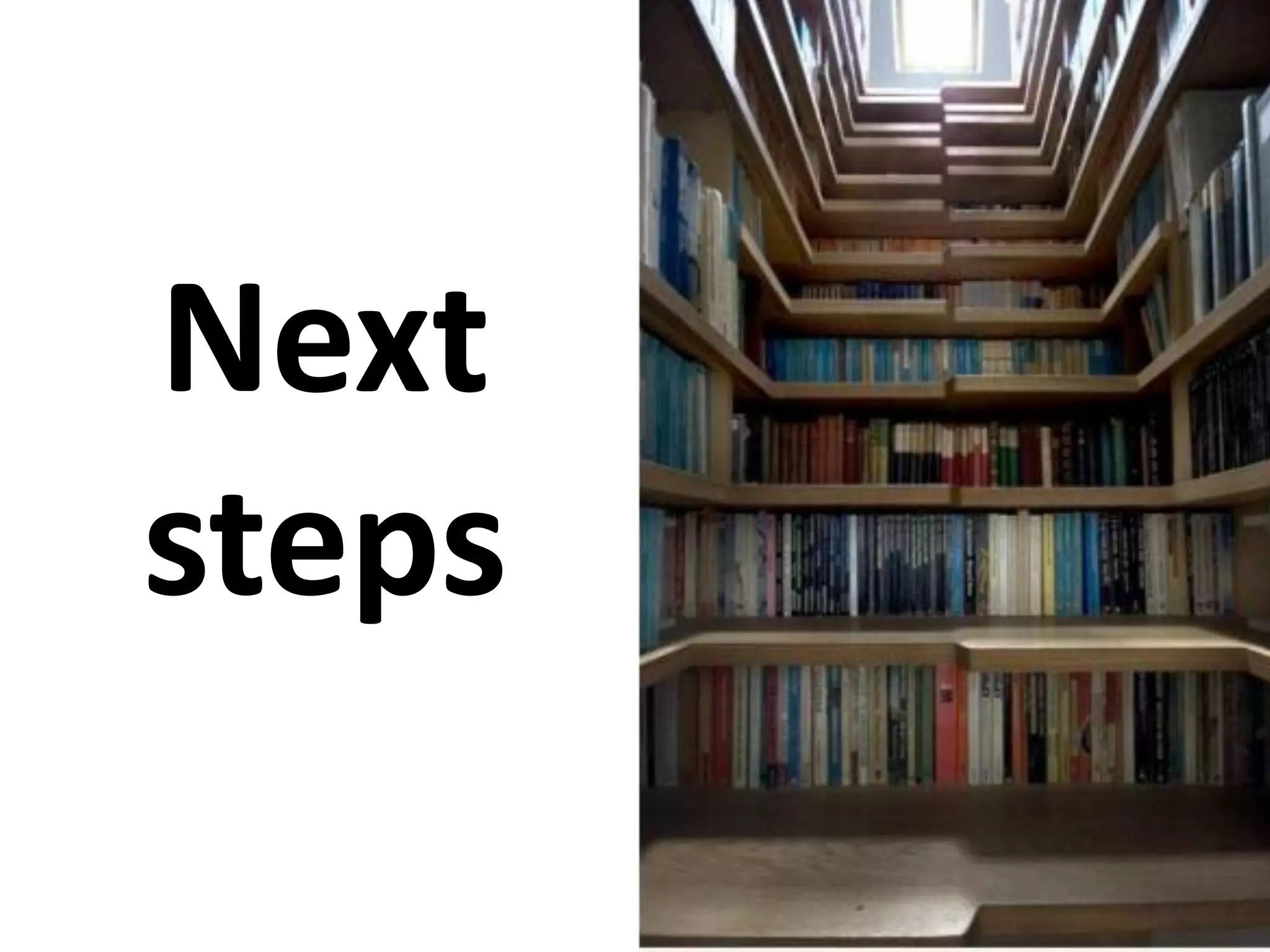 Next
steps
 