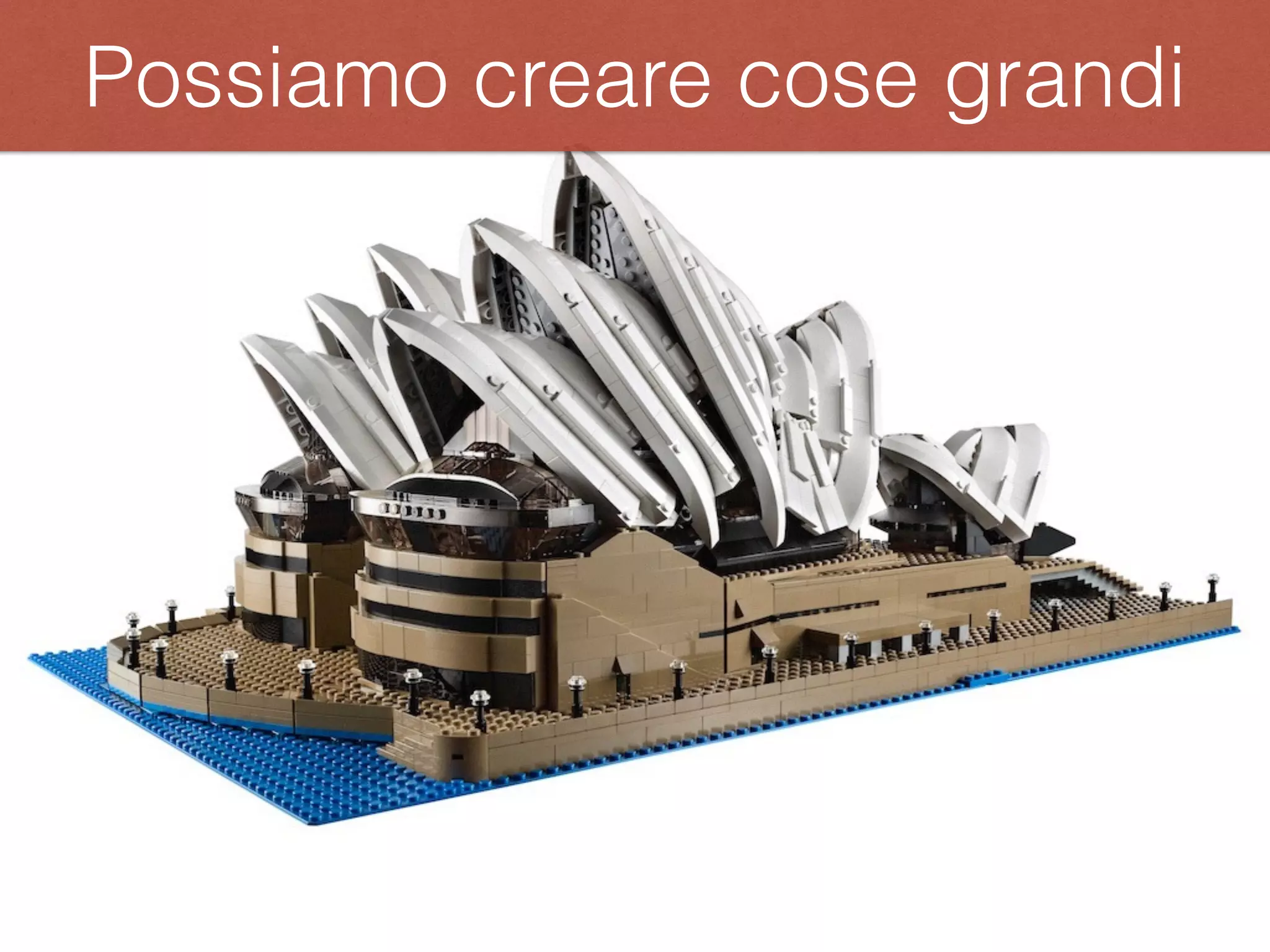 Possiamo creare cose grandi 