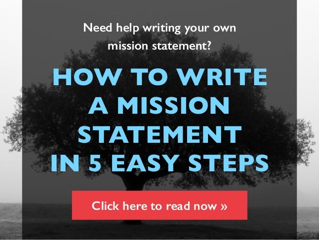 need help writing your own how to write your own mission statement