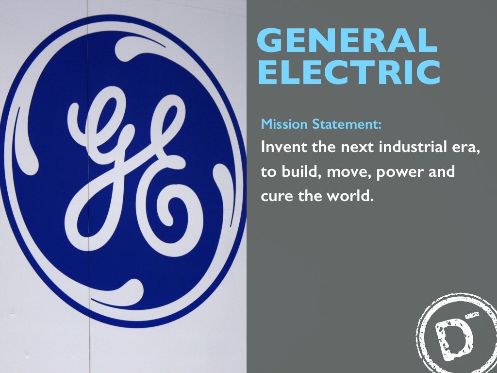 GENERAL ELECTRIC Mission Statement Invent