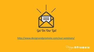 http://www.designandpromote.com/our-seminars/
 