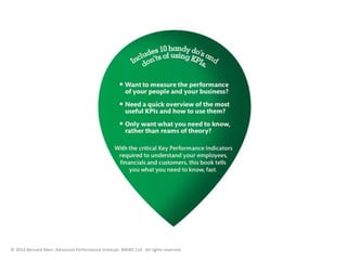 © 2014 Bernard Marr, Advanced Performance Institute, BWMC Ltd. All rights reserved. 
 