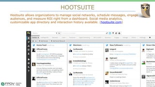 HOOTSUITE
3
Hootsuite allows organizations to manage social networks, schedule messages, engage
audiences, and measure ROI right from a dashboard. Social media analytics,
customizable app directory and interaction history available. (hootsuite.com)
LISTED PLANS USERS
 