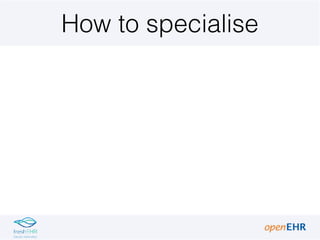 How to specialise
 