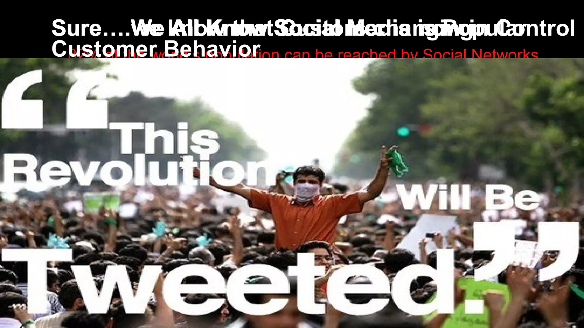 Sure… We know thatSocial Media is Popular
Sure….we All Know Customer is now in Control
is changing
Customer Behavior can be reached by Social Networks
82% of the world’s population

3Copyright © 2013, Oracle and/or its affiliates. All rights reserved.

 