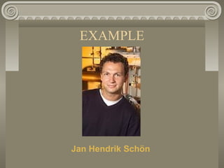 EXAMPLE
Jan Hendrik Schön
 