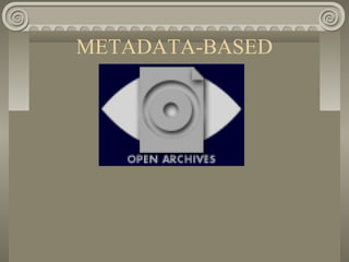 METADATA-BASED
 