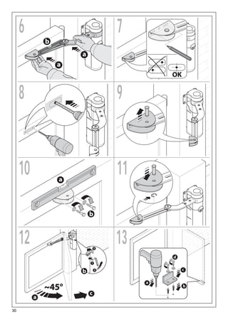 6                            7
              b
                      a
                  a
                                           OK


     8                            9


     10           a
                                  11

                          b



     12                       3
                                  13
                                           d
                          1

                                                c
                      b       2



                                       a
              ~45°                              b
                          c
          a

30
 