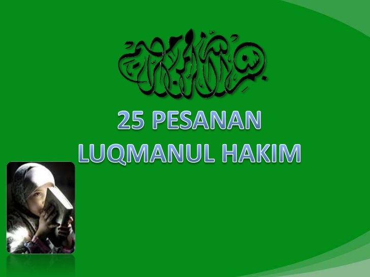 25 pesanan luqman al hakim 25 pesanan luqman al hakim
