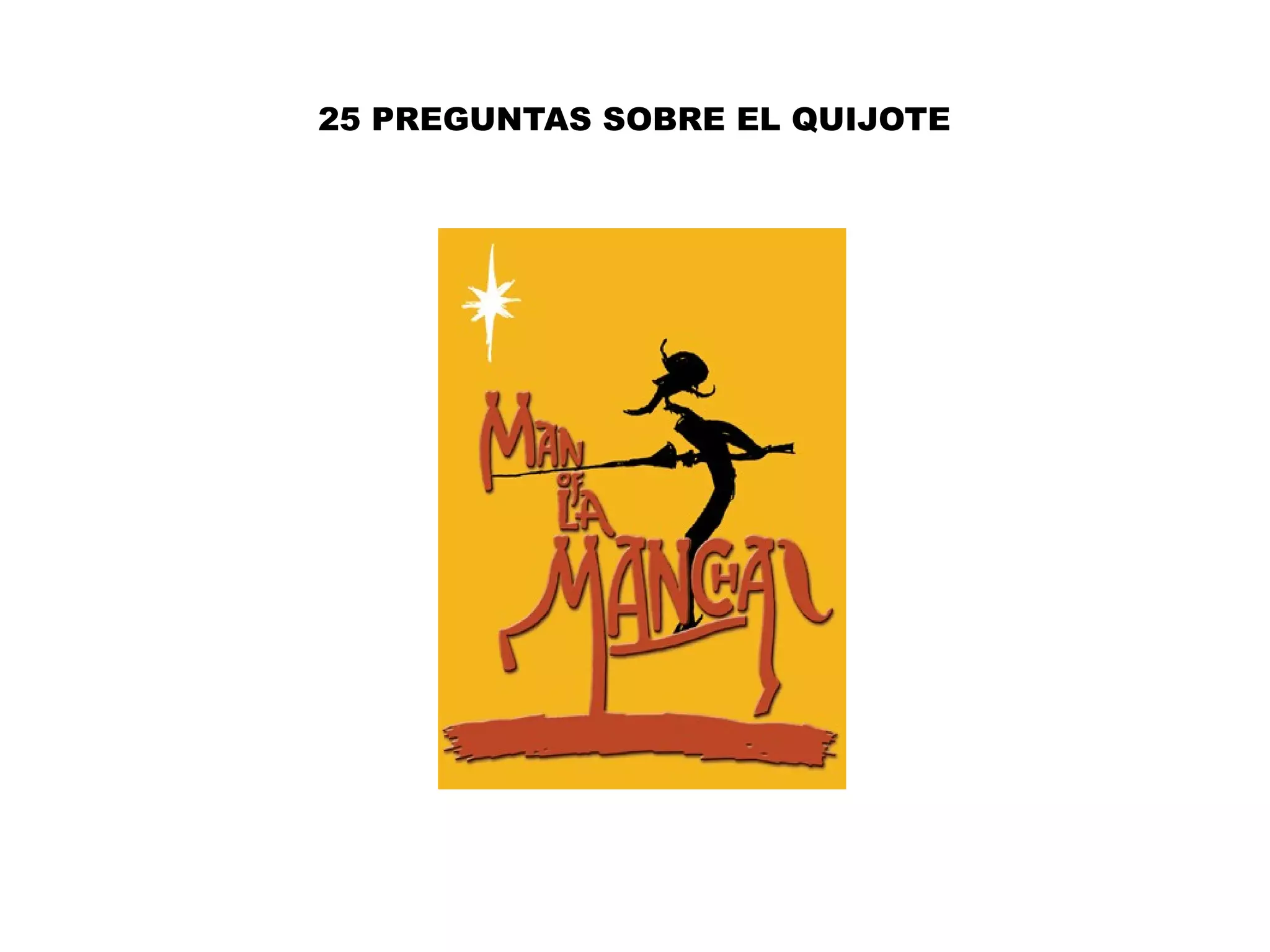 25 PREGUNTAS SOBRE EL QUIJOTE
 