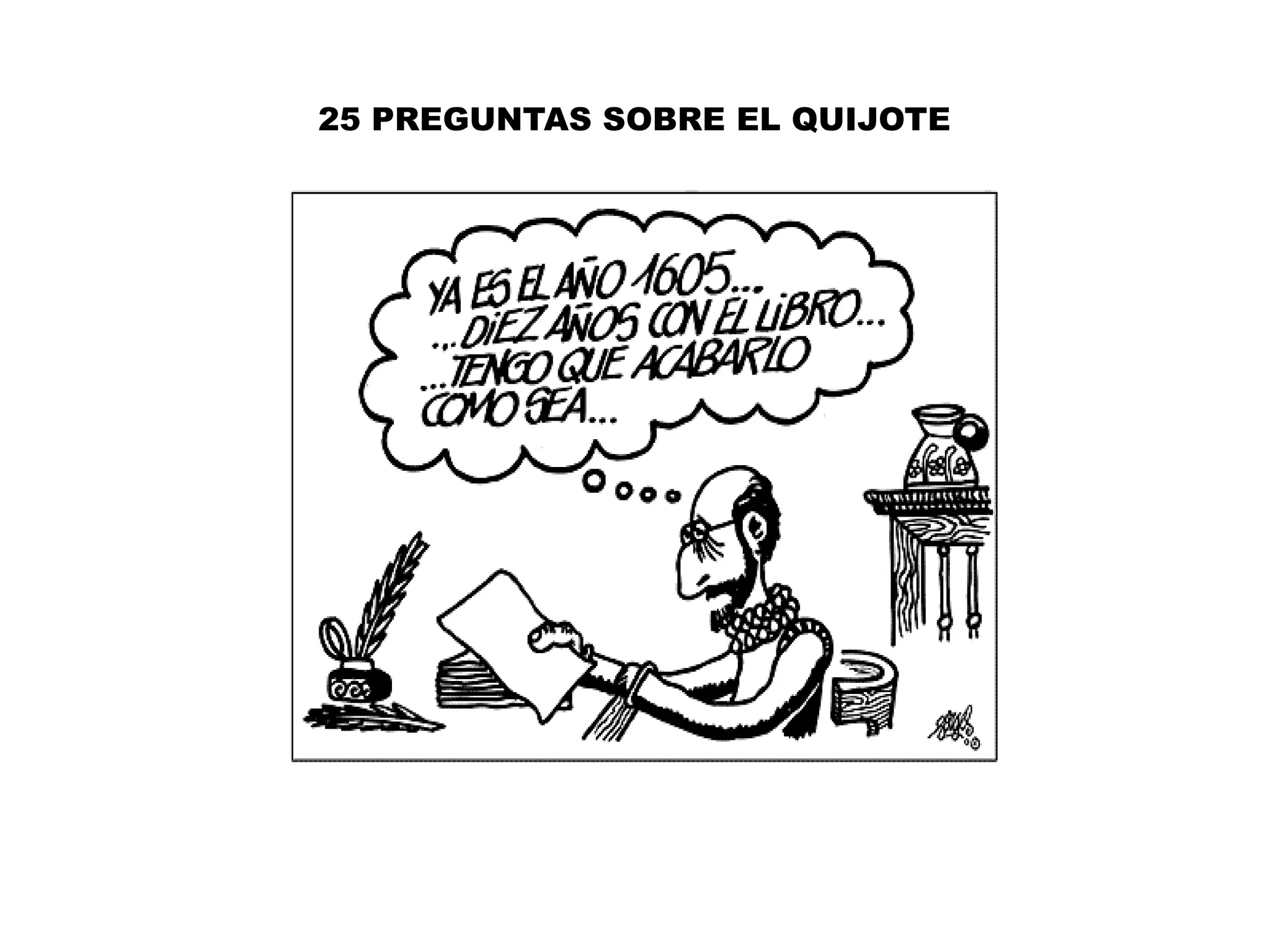 25 PREGUNTAS SOBRE EL QUIJOTE
 