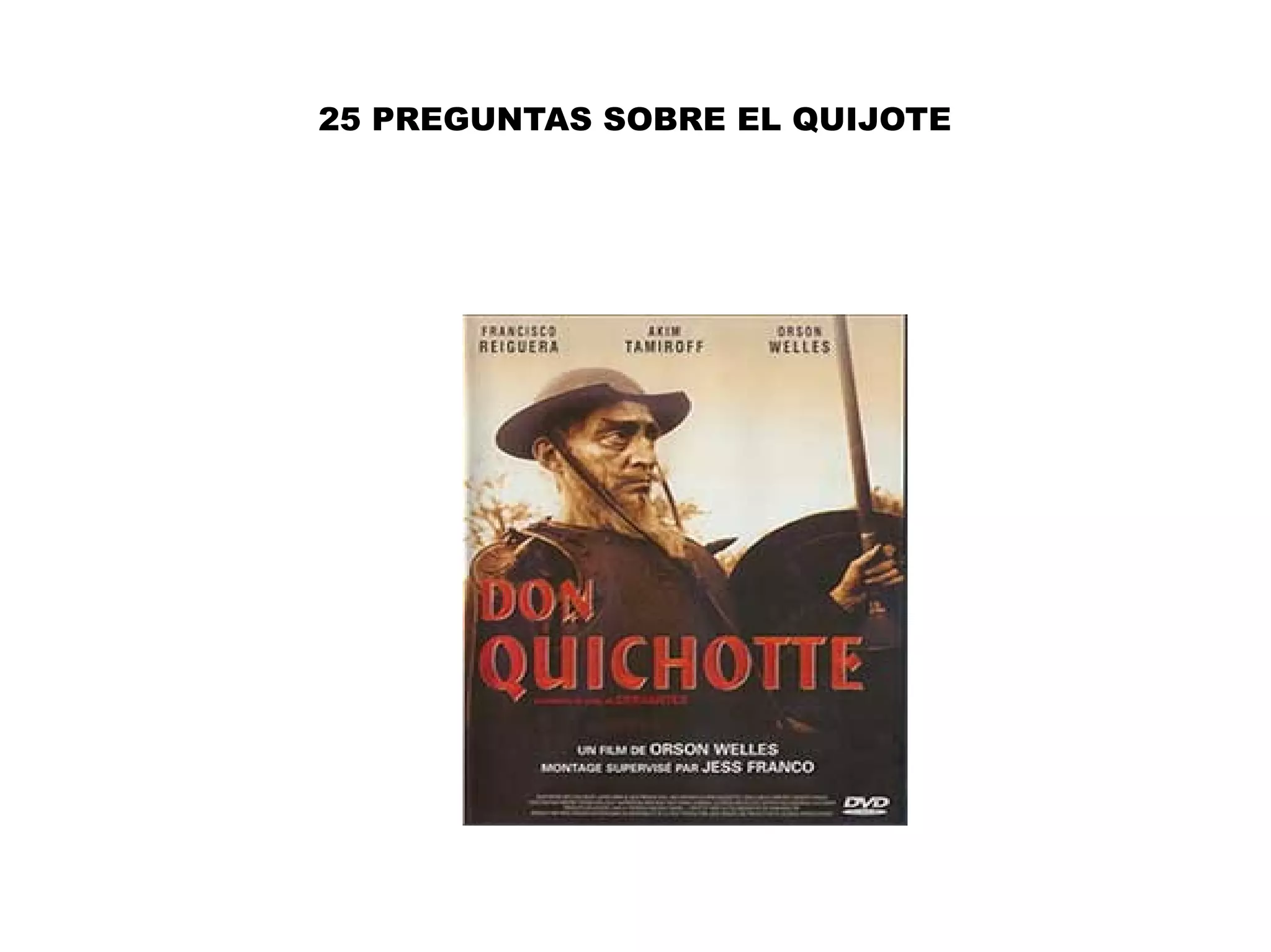 25 PREGUNTAS SOBRE EL QUIJOTE
 