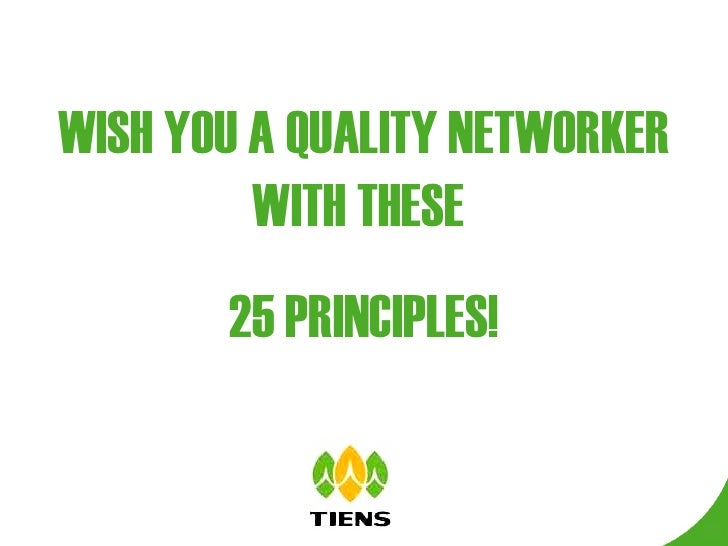 WISH YOU A QUALITY NETWORKER WITH THESE  25 PRINCIPLES! 