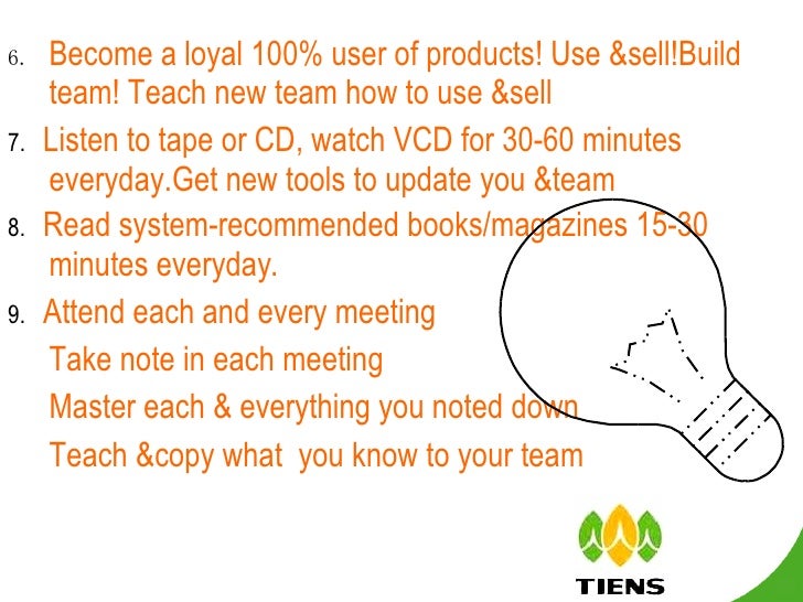<ul><li>6. Become a loyal 100% user of products! Use &sell!Build team! Teach new team how to use &sell </li></ul><ul><li>7...