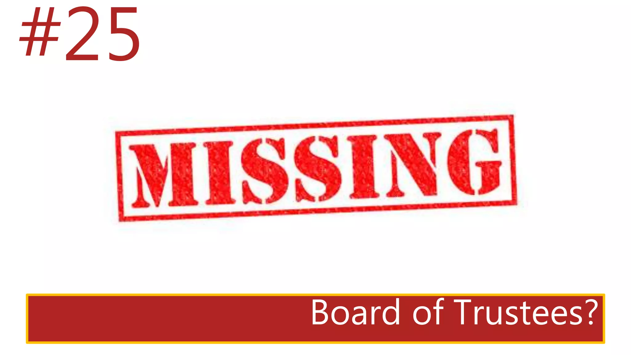 #25
Board of Trustees?
 