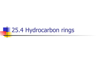 25.4 Hydrocarbon rings 