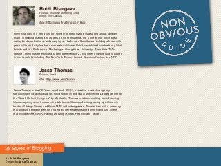By Rohit Bhargava
Design: by Jesse Thomas
Rohit Bhargava is a trend curator, founder of the Influential Marketing Group, and an
expert in helping brands and leaders be more influential. He is the author of five best
selling books on topics as wide ranging as the future of healthcare, building a brand with
personality, and why leaders never eat cauliflower. Rohit has advised hundreds of global
brands and is a Professor of Marketing at Georgetown University. A two-time TEDx
speaker, Rohit has been invited to keynote events in 27 countries and is regularly quoted
in media outlets including The New York Times, Harvard Business Review, and NPR.
Rohit Bhargava
Founder, Influential Marketing Group
Author, Non-Obvious
Blog: http://www.trustimg.com/blog
Jesse Thomas
Founder, Jess3
Site: http://www.jess3.com
Jesse Thomas is the CEO and founder of JESS3, a creative interactive agency
specializing in data visualization, social strategy and visual storytelling. Lauded as one of
the "Web's Hottest Designers" by Mashable, Thomas has been working toward owning
his own agency since he was in his late teens. Obsessed while growing up with comic
books, all things Disney and Pixar, MTV and video games, Thomas has built a company
that produces the wonderment and magic he remains inspired by for vanguard clients
that include Nike, NASA, Facebook, Google, Intel, Red Bull and Twitter.
By Rohit Bhargava
Design: by Jesse Thomas
 