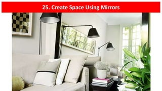 25. Create Space Using Mirrors
 