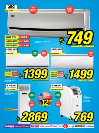 DOĞANER CARPEX
KLİMA TEMİZLEYİCİSİ
250 ML
ÜRÜN KODU: 060671
¨12NAKİT FİYATINA 5 x 2,60 World / Maximum
99
12Nakit fiyatına taksit TAKSİT
6N A K İ T
FİYATINANakit fiyatına12taksit
SLEEP MOD • TURBO ÇALIŞMA ÖZELLİĞİ
ÜRÜN KODU: 075052
KOKU FİLTRESİ
12000 A ENERJİ KLİMA
VESTEL
GARANTİSİ
ALTINDADIR.
A SINIFI
MONTAJ
DAHİL
¨749NAKİT FİYATINA 12 x 62,42 World / Maximum
9000 BTU ¨699
18000 BTU ¨1249
24000 BTU ¨1429
9000 BTU ¨799
12000 BTU ¨999
24000 BTU ¨1649
ANTİ BAKTERİYEL KAPLAMA
• VOLTAJ KORUMA ÖZELLİĞİ
ÜRÜN KODU: 068952
FULLHDFİLTRE
BORACAY AQ18TMAND
18000 BTU KLİMA
ÇEVRECİ
R410A GAZLI
A SINIFI
MONTAJ
DAHİL
¨1399NAKİT FİYATINA 12 x 116,58 World / Maximum ANTİBAKTERİYEL FİLTRE
• ENERJİ TASARRUF MODU
ÜRÜN KODU: 068954
SMARTINVERTER
MALDIVE AQV09P 9000BTU
INVERTER KLİMA
¨1499NAKİT FİYATINA 12 x 124,92 World / Maximum
12000 BTU ¨1599
18000 BTU ¨2499
24000 BTU ¨2849
A SINIFI
MONTAJ
DAHİL
9000 BTU A SINIFI MOBİL KLİMA
TURBO VE UYKU MODU
SOĞUTMA VE
ISITMA FONKSİYONU
• OTOMATİK SU
TAHLİYE SİSTEMİ
ÜRÜN KODU: 083250
ÇEVRECİ
R410A GAZLI
A SINIFI
MONTAJ
DAHİL
¨769NAKİT FİYATINA 12 x 64,08 World / Maximum
46500 BTU ¨4199
24000 BTU SALON TİPİ KLİMA
GÜÇLÜ SOĞUTMA
UZUN MESAFE HAVA
ÜFLEME • DİJİTAL EKRAN
ÜRÜN KODU: 058775
¨2869NAKİT FİYATINA 12 x 239,08 World / Maximum
ÇEVRECİ
R410A GAZLI
A SINIFI
MONTAJ
DAHİL
 