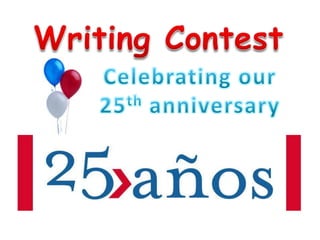WritingContest Celebrating our 25th anniversary 
