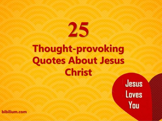 25 Thought-provoking Quotes About Jesus christ | PPT