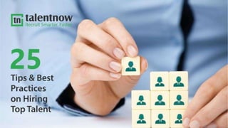 25 Tips & Best Practices on Hiring Top Quality Talent | Talentnow RecruitX