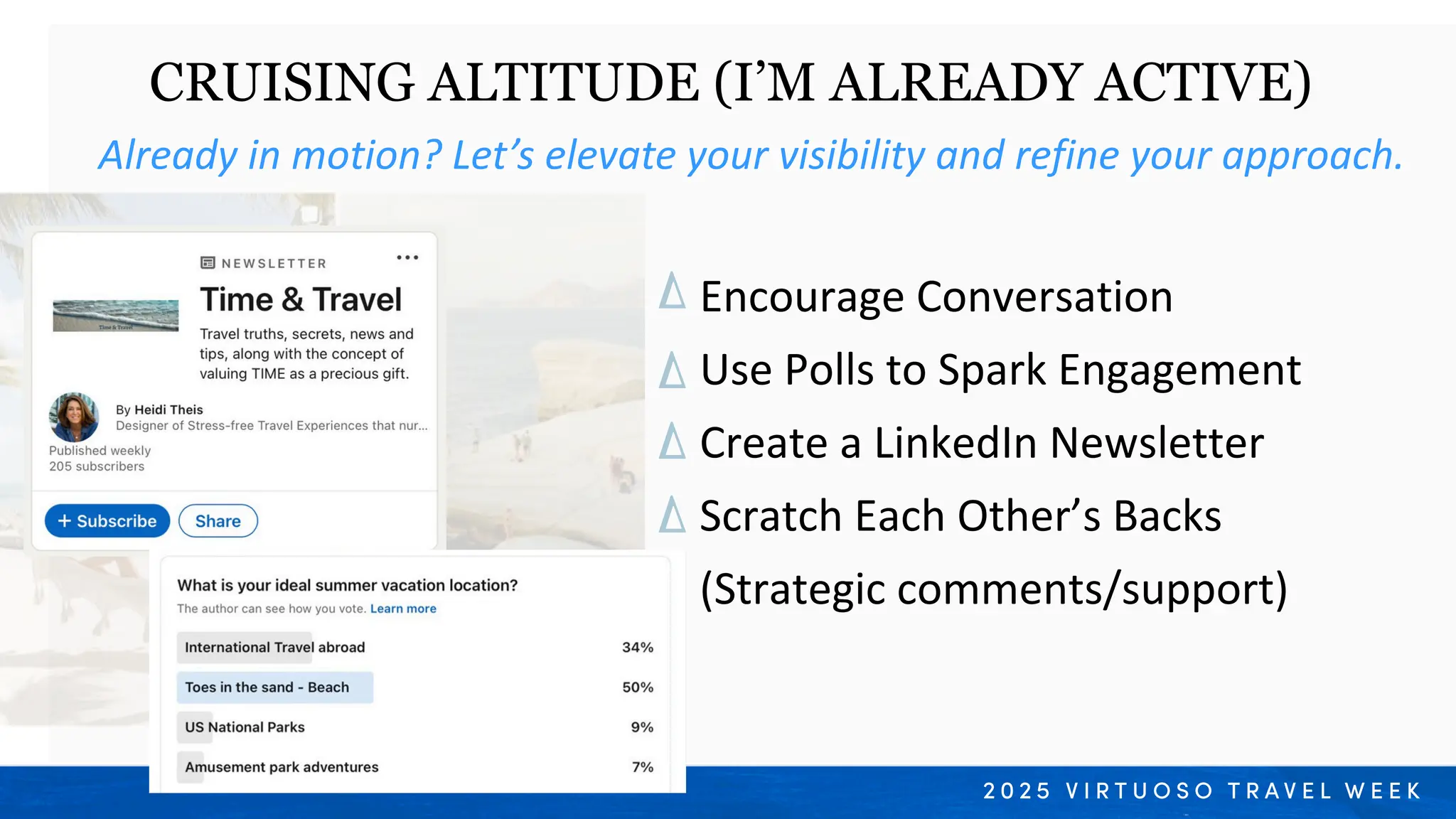 Already in motion? Let’s elevate your visibility and refine your approach.
CRUISING ALTITUDE (I’M ALREADY ACTIVE)
Encourage Conversation
Use Polls to Spark Engagement
Create a LinkedIn Newsletter
Scratch Each Other’s Backs
(Strategic comments/support)
 