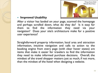  Improved Usability
After a visitor has landed on your page, scanned the homepage
and perhaps scrolled down, what do they...