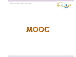 21 July 2015IEC 2015, Bangkok, Thailand, 20-21 July 2015
2
 