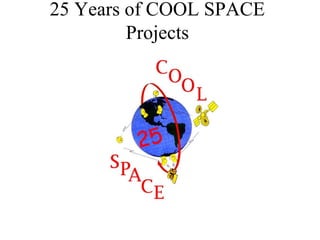 25 Years of COOL SPACE
         Projects
 