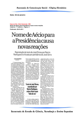 Data: 26 de janeiro




Hoje em Dia - Belo Horizonte - MG
Nome de Aécio para Presidência causa novas reações
Caderno: 1º Caderno - Página: 2
Publicado: 26-01-2011
 