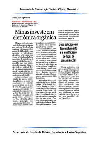 Data: 26 de janeiro

Hoje em Dia - Belo Horizonte - MG
Minas investe em eletrônica orgânica
Caderno: 1º Caderno - Página: 10
Publicado: 26-01-2011
 