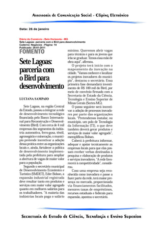 Data: 26 de janeiro


Diário do Comércio - Belo Horizonte - MG
Sete Lagoas: parceria com o Bird para desenvolvimento
Caderno: Negócios - Página: 14
Publicado: 26-01-2011
 