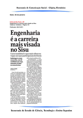 Data: 26 de janeiro




Folha de São Paulo - SP
Engenharia é a carreira mais visada no Sisu
Caderno: Cotidiano - Página: C3
Publicado: 26-01-2011
 