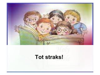 Tot straks!
 