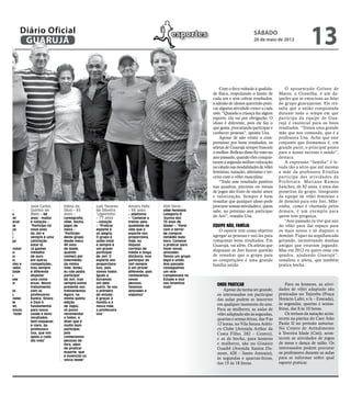 al          Diário Oficial
             GUARUJÁ
                                                                                         esportes                              SÁBADO
                                                                                                                               26 de maio de 2012
                                                                                                                                                               13
                                                                                                           Com o foco voltado à qualida-          O aposentado Gelson de
                                                                                                       de física, respeitando o limite de     Matos, o Groselha, é um da-
                                                                                                       cada um e sem cobrar resultados,       queles que se emociona ao falar
                                                                                                       a adesão de idosos querendo prati-     do grupo guarujaense. Ele res-
                                                                                                       car alguma atividade cresce a cada     salta que a união conquistada
                                                                                                       mês. “Quando a criança faz algum       durante todo o tempo em que
                                                                                                       esporte, ela vai por obrigação. O      participa da equipe de Gua-
                                                                                                       idoso é diferente, pois ele faz o      rujá é essencial para os bons
                                                                                                       que gosta, procurando participar e     resultados. “Temos uma grande
                                                                                                       conhecer pessoas”, aponta Usa.         mãe que nos comanda, que é a
                                                                                                           Apesar de não existir o com-       professora Usa. Acho que esse
                                                                                                       promisso por bons resultados, os       conjunto que formamos é, em
                                                                                                       atletas de Guarujá sempre buscam       grande parte, o principal ponto
                                                                                                       o melhor. Reflexo disso foi visto no   para o nosso sucesso e saúde”,
                                                                                                       ano passado, quando eles conquis-      destaca.
                                                                                                       taram a segunda melhor colocação           A expressão “família” é le-
                                                                                                       no estado nas modalidades de vôlei     vada tão a sério que até mesmo
                                                                                                       feminino, natação, atletismo e ter-    a mãe da professora Erinilza
                                                                                                       ceiro com o vôlei masculino.           par ticipa das atividades da
                                                                                                           “Todo esse resultado positivo      Prefeitura. Mariana Ramos
                                                                                                       nas quadras, piscinas ou mesas         Sanches, de 82 anos, é uma das
                                                                                                       de jogos são fruto de muito amor       pioneiras do grupo. Integrante
                                                                                                       e valorização. Sempre é bom            da equipe de vôlei feminino e
                                                                                                       ressaltar que qualquer idoso pode      de dominó para este Jori, Mãe-
rinilza          José Carlos      Edina da         Luiz Tavares    Amara Felix       Didi Sório -      procurar nossas atividades e, quem     zinha, como é chamada pelos
anches –         Quirino de       Silva – 65       de Oliveira     – 66 anos         vôlei feminino    sabe, no próximo ano participar        demais, é um exemplo para
rofessora        Melo – 68        anos –           ‘Ligeirinho’    – atletismo       categoria B
esponsável       anos - malha     coreografia,     – 77 anos       – “Comecei a      (turma dos
                                                                                                       do Jori”, ressalta Usa.                quem tem preguiça.
or coordenar     e natação –      vôlei, bocha,    – natação       treinar pela      70 anos de                                                   “Ano passado eu tive que sair
 equipe de       “Participo há    jogos de         – “Praticar     qualidade de      idade) – “Parei   EQUIPE NÃO, FAMÍLIA                    do vôlei para dar espaço para
uarujá que       nove anos        mesa –           esporte é       vida que o        com o terror         O esporte tem como objetivo         os mais novos e só disputei o
ai ao Jori.      do Jori e        “Participo       só alegria.     esporte nos       de comprar
Quando o         sempre é uma     deste grupo      O grupo é       proporciona.      remédio toda      agregar as pessoas e uni-las para      dominó. Fiquei na arquibancada
 oso chega       satisfação       desde meus       união total     Hoje, eu          hora. Comecei     conquistar bons resultados. Em         gritando, incentivando minhas
té nós           estar lá.        49 anos          e sempre é      disputo           a praticar para   Guarujá, vai além. Os atletas que      amigas que estavam jogando.
odemos notar     Já ganhei        de idade,        um prazer       corridas de       fazer novas
ue muitos        medalha          quando           participar      média e longa     amizades.
                                                                                                       disputam os Jori fazem questão         Mas em 2012 eu quero estar em
eles estão       de ouro          conheci por      do Jori. O      distância, mas    Temos um grupo    de ressaltar que o grupo para          quadra, ajudando Guarujá”,
eprimidos,       em outras        intermédio       esporte nos     participar do     legal e unido.    as competições é uma grande            ressaltou a atleta, que também
escontentes e    competições,     da minha         proporciona     Jori sempre       Ano passado       família unida.                         pratica bocha.
esvalorizados.   mas sempre       mãe. Antes,      isso, pois      é um prazer       conseguimos
 proximidade     é diferente      eu não podia     somos todos     diferente, pois   um vice-
o Jori e a       disputar         participar       iguais e        conhecemos        campeonato no
ossibilidade     uma como         do Jori, mas     torcemos        novas             Estado e isso
e disputar       essas. Nosso     sempre estive    um pelo         pessoas,          nos incentiva
ma               treinamento      presente nos     outro. Se sou   fazemos           mais”
                                                                                                         ONDE PRATICAR                            Para os homens, as ativi-
ompetição        com as           treinamentos.    o primeiro      amizades e                               Apesar da turma ser grande,       dades de vôlei adaptado são
omo esta,        professoras      Agora, na        do estado,      viajamos”                             os interessados em participar        praticadas no Tejereba (Praça
eacende neles    Eunice, Sinara   minha quinta     é graças à                                            das aulas podem se inscrever         Horácio Lafer, s/n – Enseada),
 chama de        e Dani é         edição           família e à                                                                                às segundas, quartas e sextas-
uerer viver,     fundamental      de Jogos,        nossa mãe,                                            em qualquer momento do ano.
onhecer novas    para nossa       só posso         a professora                                          Para as mulheres, as aulas de        feiras, das 8 às 10 horas.
essoas e fazer   saúde e bons     recomendar       Usa”                                                  vôlei adaptado são às segundas,          Os treinos da natação acon-
migos”           resultados.      a todos, e                                                             quartas e sextas-feiras, das 9 às    tecem na piscina do Caec João
                 Sem esquecer,    dizer que é
                 é claro, da      muito bom                                                              12 horas, no Vila Souza Atléti-      Paulo II no período noturno.
                 professora       participar,                                                            co Clube (Avenida Arthur da          No Centro de Atendimento
                 Usa, que nos     pois                                                                   Costa Filho, 282 – Centro),          à Terceira Idade (Cati), acon-
                 apoia a cada     conhecemos                                                                                                  tecem as atividades de jogos
                 dia mais”        pessoas de
                                                                                                         e as de bocha, para homens
                                  fora, além                                                             e mulheres, são no Ginásio           de mesa e dança de salão. Os
                                  de praticar                                                            Guaibê (Avenida Santos Du-           interessados podem procurar
                                  esporte, que                                                           mont, 420 – Santo Antonio),          os professores durante as aulas
                                  é essencial na
                                  nossa idade”                                                           às segundas e quartas-feiras,        para se informar sobre qual
                                                                                                         das 15 às 18 horas.                  esporte praticar.
 