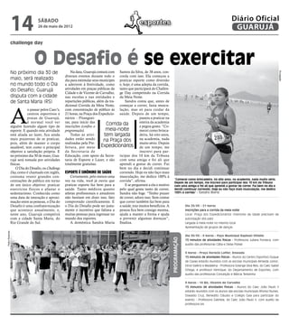 14                 sábado
                                  26 de maio de 2012
                                                                                                     esportes                                                                Diário Oficial
                                                                                                                                                                              GUARUJÁ
                challenge day



                                O Desafio é se exercitar
                No próximo dia 30 de                     Na data, Guarujá contará com Santos da Silva, de 38 anos, con-




                                                                                                                                                                                                                     Divulgação
                                                     diversos eventos durante todo o corda com isso. Ela começou a
                maio, será realizado                 dia para estimular seus munícipes praticar esporte como diversão
                no mundo todo o Dia                  a aderirem à festividade, como e, hoje, é uma adepta da corrida,
                do Desafio; Guarujá                  atividades em praças públicas da tanto que participará do Challen-
                                                     Cidade e de Vicente de Carvalho, ge Day competindo na Corrida
                disputa com a cidade                 nas escolas e nas entidades e da Meia Noite.
                de Santa Maria (RS)                  repartições públicas, além da tra-    Sandra conta que, antes de




                A
                                                     dicional Corrida da Meia Noite, começar a correr, fazia muscu-
                            o passar pelos Caec’s,   com concentração de público às lação, mas só para cuidar da
                            centros esportivos e     21 horas, na Praça dos Expedicio- saúde. Depois de um tempo,
                            praias de Guarujá,       nários - Pitanguei-                             passou a praticar na
                            é normal você ver        ras, para início das                            esteira da academia
                alguém fazendo algum tipo de         inscrições (confira a
                                                                                 Corrida da          e pegou gosto. “Co-
                esporte. E quando esta atividade     programação).              meia-noite           mecei como brinca-
                está aliada ao lazer, fica ainda         Todas as ativi-       tem largada           deira, há oito anos,
                mais prazeroso de se praticar,       dades estão sendo         na Praça dos          na academia, nada
                pois, além de manter o corpo         realizadas pela Pre-                            muito sério. Depois
                saudável, tem como o principal       feitura, por meio        Expedicionários de um tempo, me
                objetivo a satisfação própria. E     da Secretaria de                                inscrevi para par-
                no próximo dia 30 de maio, Gua-      Educação, com apoio da Secre- ticipar dos 10 km da Tribuna
                rujá será tomada por atividades      taria de Esporte e Lazer, e são com uma amiga e foi ali que
                físicas.                             totalmente gratuitas.              aprendi a gostar de correr. Fui
                    O Dia do Desafio, ou Challenge                                      bem no dia e decidi continuar
                Day, como é chamado em inglês,       Esporte é sinônimo de saúde        correndo. Hoje eu não faço mais
                costuma reunir grandes con-              Certamente, pelo menos uma musculação, me dedico 100% à
                                                                                                                               “Comecei como brincadeira, há oito anos, na academia, nada muito sério.
                centrações de público em torno       vez na vida, você já ouviu que corrida”, afirma.                          Depois de um tempo, me inscrevi para participar dos 10 km da Tribuna
                de um único objetivo: praticar       praticar esporte faz bem para a       E se perguntam a ela o motivo       com uma amiga e foi ali que aprendi a gostar de correr. Fui bem no dia e
                exercícios físicos e afastar o       saúde. Tanto médicos quanto pelo qual gosta tanto de correr,              decidi continuar correndo. Hoje eu não faço mais musculação, me dedico
                sedentarismo. Conhecida como         atletas profissionais e amadores Sandra não foge. “Tenho prazer           100% à corrida” - Sandra Maria
                uma data de interação e aproxi-      não hesitam em dizer isso, fato de correr, adoro isso. Sem contar
                mação entre as pessoas, o Dia do     comprovado cientificamente. E que correr também faz bem para
                Desafio é uma confraternização       o Dia do Desafio pode ser justa- a saúde, traz muitos benefícios. A                  Dia 29/05 - 21 horas
                que acontece anualmente, e,          mente o incentivo que faltava a pessoa fica bem consigo mesma,                       Inscrições para a corrida da meia noite
                neste ano, Guarujá competirá         muitas pessoas para ingressar no ajuda a manter a forma e ajuda                      Local: Praça dos Expedicionários (menores de idade precisam de
                com a cidade Santa Maria, do         mundo dos esportes.                a prevenir algumas doenças”,                      autorização dos pais)
                Rio Grande do Sul.                       A doméstica Sandra Maria finaliza.                                               Largada à meia-noite no mesmo local
                                                                                                                                          Apresentação de grupos de danças
Pedro Rezende




                                                                                                                                          Dia 30/05 - 9 horas - Paço Municipal Raphael Vitiello
                                                                                                                            Programação




                                                                                                                                          15 minutos de atividades físicas - Professora Juliana Fonseca, com
                                                                                                                                          auxílio das professoras Cátia e Deise Polisel

                                                                                                                                          9 horas - Praça Horácio Laffer, Enseada
                                                                                                                                          15 minutos de atividades físicas - Alunos do Centro Esportivo Duque
                                                                                                                                          de Caxias estarão reunidos com as escolas municipais Almeida Júnior,
                                                                                                                                          Dirce Valério e Madalena - Professora Solange Silva Reis, do Caec Isabel
                                                                                                                                          Ortega, e professor Henrique, do Departamento de Esportes, com
                                                                                                                                          auxílio das professoras Conceição e Márcia Terezinha

                                                                                                                                          9 horas - 14 Bis, Vicente de Carvalho
                                                                                                                                          15 minutos de atividades físicas - Alunos do Caec João Paulo II
                                                                                                                                          estarão reunidos com os alunos das escolas municipais Afonso Nunes,
                                                                                                                                          Oswaldo Cruz, Benedito Cláudio e Colégio Gaia para participar do
                                                                                                                                          evento - Professora Gabriela, do Caec João Paulo II, com auxílio da
                                                                                                                                          professora Isis
 