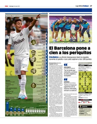 Domingo 26 mayo 2013M 17Liga BBVAFútbol
El Barcelona pone a
cien a los periquitos
POLÉMICA La afición blanquiazul dará la espalda
durante el pasillo • Los culés aspiran a los 100 puntos
M. Carmen Torres • Barcelona
G. Herrero • Barcelona
El Espanyol recibe esta tarde
a un Barcelona ya campeón
cuyo máximo y único objeti-
vo ahora es alcanzar los 100
puntos, para lo que debe ga-
nar los dos encuentros que
restan para acabar la compe-
tición. Los blanquiazules, sin
opciones europeas, desean
despedir la temporada ante
su grada con una victoria an-
te el eterno rival. De hecho, la
aficiónpericaseráhoyprota-
gonista. Los jugadores rendi-
rán homenaje a los azulgra-
na y les harán el pasillo. La
grada, en cambio, dará la es-
palda a los de Vilanova.
Losseguidoresprotestarán,
entreotrosmotivos,poreltra-
todiferencialquedanlasins-
titucionescatalanasalBarce-
lonayporelrepartodelosde-
rechos televisivos, que
consideran injusto. Javier
Aguirre, que ayer reconoció
que su renovación sólo está
pendiente de “tonterías”, no
quiso entrar en polémicas y
sólo confirmó que sus hom-
bres harán el pasillo al Barça
porque así lo ha considera-
do el Consejo.
Pese a la rivalidad, los dos
equipos lucirán camisetas de
homenajeaVíctorÁlvarez.El
jovendefensaespanyolistafue
intervenido esta semana pa-
sa del corazón.
A nivel deportivo, el técni-
comexicanodesvelóqueCris-
tianÁlvarezseráelporteroti-
tular. No se prevén más cam-
bios en el once.
El Barcelona, por su parte,
llega a Cornellà sin su estre-
lla,LeoMessi,quesiguelesio-
nado. Los que sí se han recu-
perado a tiempo y ayer se en-
trenaronconnormalidadson
DaniAlvesyelreciénrenova-
doAdriano.Lamotivaciónde
los100puntos,ytambiénpor
qué no decirlo, del millón de
euros de prima si lo logran,
ademásdelarivalidaddepor-
tiva, harán que el Barça se to-
meelpartidoenserio.Vamos,
queseríaunasorpresanover
alostitulareshabitualesfren-
te al Espanyol.
Pedro (25), Alba (24), Xavi (32), Alexis (24) y Pinto (37) posan, ayer, sonrientes con el trofeo de Liga.
MIGUEL RUIZ/FCBARCELONA
13 K. Casilla (p.s.), . 2 Mattioni, 7
Baena, 20 Simao, 23 C. Gómez, 24 C.
Alfonso y 34 Cubillas.
Entrenador: Javier Aguirre
Cornellà · 20.00 Gol T/C+L
ESPANYOL
BARCELONA 4-3-3
Valdés
1
C. Álvarez
1
J.López
16
Colotto
19
Rodríguez
3
Capdevila
18
Stuani
8
Verdú
10
S. García
9
Forlín
6
Wakaso
22
V. Sánchez
5
Alba
18
Mascherano
14
Iniesta
8
Busquets
16
Xavi
6
Cesc
4
Villa
7 Alexis
9
Árbitro: Fernández Borbalán
13 Pinto (p.s.), 21 Adriano, 15 Bartra
11 Thiago, 25 Song, 37Tello y 17
Pedro.
Entrenador: Tito Vilanova
4-2-3-1
Alves
2
Piqué
3
2 1,50X 3,801 5,60
Espanyol-Barcelona
“No he tenido que
motivarles, ya tienen
las pilas cargadas y
recargadas”
Javier Aguirre
Entrenador del Espanyol“
“Contra el Espanyol
jugaremos con la
máxima intensidad,
siempre es especial”
Jordi Roura
Segundo técnico del Barça“
ESPANYOL
SI GANA: Dependedeotros,
perotieneopcioneseuropeas.
SI EMPATA: Sequedasin
opcioneseuropeas.
SI PIERDE: Notiene
opcionesdejugarenEuropa.
 