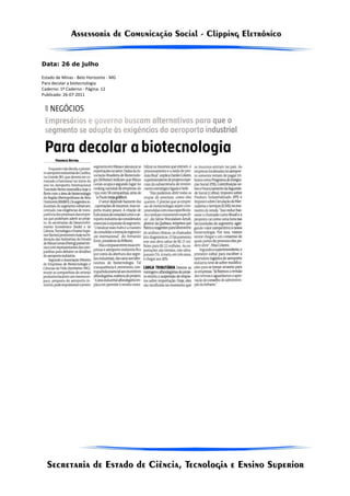 Data: 26 de julho

Estado de Minas - Belo Horizonte - MG
Para decolar a biotecnologia
Caderno: 1º Caderno - Página: 12
Publicado: 26-07-2011
 