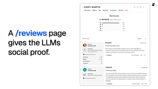 A /reviews page
gives the LLMs

social proof.
 