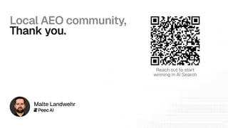 Local AEO community,

Thank you.
Reach out to start
winning in AI Search
Malte Landwehr
 