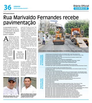 36                   sÁbAdo
                      26 de novembro de 2011
                                                                                                                                                                                Diário Oficial
                                                                                                                                                                                 GUARUJÁ
infraestrutura


Rua Marivaldo Fernandes recebe
pavimentação




                                                                                                                                                                                                                             Fotos Wilson Balaions
A população local já                reside há 18 anos no local. Ele
                                    fala sobre a satisfação de ver o
festeja as obras na via,            progresso na porta de sua casa.
que também receberá                 “Agora vai melhorar muito.
a implantação de                    É sempre bom ver que estão
                                    cuidando daqui. O barulho in-
guias e sarjetas                    comoda um pouco, mas é para



A
             Prefeitura está exe- melhorar nossa vida”.
             cutando obras em 41        A Administração pontua
             vias do Município. que muitos homens e máquinas
             Desta vez, a Rua Ma- da Prefeitura trabalham pesado
rivaldo Fernandes, na Enseada, nestas obras. Neste período, a
está recebendo intervenções de equipe solicita paciência, pois
pavimentação. Já foi realizada a conclusão do trabalho trará
a retirada da antiga camada mais qualidade de vida aos
asfáltica e, no momento, a via moradores.
está sendo recapeada. As obras          A revitalização das vias é o
contemplam pavi-                                  resultado das ações
mentação, recapea-                                da Administração,        Já foi realizada a retirada da antiga camada asfáltica e, no momento, a via está sendo recapeada
mento, recuperação             Pacote             que focou os três
asfáltica, instalação       contempla             primeiros anos na                            1. Repavimentação da Rua Marivaldo Fernandes, entre Avenida D. Pedro I e Rua Firmino Jorge da Costa
de guias, sarjetas e                              recuperação do                               2. Recapeamento da Avenida Almirante Tamandaré, entre Avenida Miguel Stéfno e Rua Benedito Cardoso A. Filho
                                                                            de revitalização




                            41 vias do
                                                                            Primeira etapa




drenagem.                                         crédito financeiro                           3. Recapeamento da Rua Des. Euclides C. Silveira
                                                                                               4. Recapeamento da Rua Benedito Cardoso A. Filho, entre Avenida Almirante Tamandaré e Avenida D. Pedro I
    A população já           Município            e moral da Cidade.                           5. Recapeamento da Praça Almirante Tamandaré
festeja as obras na                               Após “arrumar a                              6. Recapeamento da Rua Des. Plínio C. Pinto, entre Rua Acre e Avenida Atlântica
via, que também                                   casa” e equilibrar                           7. Guias, sarjetas e pavimentação da Rua Luis R. Pedro, entre Avenida Atlântica e Rua Leonor S. Quadros
receberá a implantação de guias as contas, a Prefeitura agora tem                              8. Recapeamento da Avenida Atlântica, entre Avenida D. Pedro I e Avenida Des. Plínio C. Pinto.
                                                                                               9. Recapeamento da Avenida Adhemar de Barros, entre Ferry Boat e Avenida Manoel Albino
e sarjetas. “A rua era cheia de re- condições de entregar à popula-                            10. Recapeamento da Avenida Manoel Albino
mendos e sempre abria buracos. ção vias revitalizadas e uma série                              11. Recapeamento da Estrada do Pernambuco, entre Avenida Miguel Stéfno e Rua Hans Staden
É bom ver que estão fazendo o de obras estruturais.                                            12. Drenagem, guias, sarjetas e pavimentação da Rua Avedis Simonian, entre Avenida Prestes Maia e Rua Horácio G. Barreiro
serviço. Vai ficar muito melhor”,       Os serviços foram divididos                            1. Pavimentação da Rua Ignácio M. Stéfno, entre Rua Maurici Moura e Rua 28
conta o morador Sebastião de em duas etapas. As vias escolhi-                                  2. Drenagem, guias e sarjetas e pavimentação da Avenida Conceição Bernardino, entre Avenida da Saudade e Rua da Praça
Macedo Vilela.                      das são importantes acessos que,                           3. Pavimentação da Rua 28
    “Uma rua cheia de desníveis devido ao tempo e às chuvas,                                   4. Guias, sarjetas e pavimentação da Rua da Praça
                                                                                               5. Drenagem, guias, sarjetas e pavimentação da Rua Dois de Junho, entre Avenida da Saudade e a Rua Marivaldo Fernandes
e um asfalto irregular” é o que sofreram desgastes naturais. Já                                6. Drenagem, guias, sarjetas e pavimentação da Avenida Azor G. Almeida, entre Rua Cláudio dos Santos e Rua Maurici Moura
fala o também morador Fran- outras nunca receberam pavi-                                       7. Drenagem, guias, sarjetas e pavimentação da Rua Paraguai, entre Rua Norberto Lopes e morro
cisco Ferreira dos Santos, que mentação.                                                       8. Pavimentação da Rua Vereador Orlando Falcão, entre Rua Argentina e Avenida Manoel A. Moraes
                                                                                               9. Guias, sarjetas e pavimentação da Rua Onofre F. Nascimento, entre Rua Bolívia e Rua Argentina
                                                                                               10. Pavimentação da Rua Valter Sório, entre Rua Bolívia, Chile, Colômbia e morro
                                                                                               11. Guias, sarjetas e pavimentação da Rua Bolívia, entre Rua Norberto Lopes e Rua Onofre do Nascimento
                                                                            de revitalização
                                                                            Segunda etapa




                                                                                               12. Pavimentação da Rua Bandeirantes, entre Rua Pará e Estrada do Pernambuco
                                                                                               13. Pavimentação da Rua Nelson Jorge
                                                                                               14. Pavimentação da Rua E
                                                                                               15. Pavimentação da Rua 5
                                                                                               16. Guias, sarjetas e pavimentação da Rua Leonor S. Quadros, entre Rua Des. Plínio C. Pinto e Rua Luis R. Pedro
                                                                                               17. Recapeamento da Avenida Guadalajara, entre Avenida D. Pedro I e Avenida Manoel Alves de Moraes
                                                                                               18. Guias, sarjetas e pavimentação da Avenida Guadalajara, entre Avenida D. Pedro I e Avenida Manoel Alves de Moraes
                                                                                               19. Guias, sarjetas e pavimentação da Avenida Manoel Alves de Moraes, entre Avenida Atlântica e Rua Bolívia
                                                                                               20. Drenagem, guias, sarjetas e pavimentação da Avenida Veraneio, entre Avenida D. Pedro I e Avenida Manoel Alves de Moraes
                                                                                               21. Drenagem, guias, sarjetas e pavimentação da Rua Luis C. Vale, entre Rua Ébanos e Estrada do Pernambuco
                                                                                               22. Drenagem, guias, sarjetas e pavimentação da Rua Ébanos, entre Rua Luis C. Vale e Rua 5
                                                                                               23. Drenagem, guias, sarjetas e pavimentação da Rua Cinco, entre Rua dos Ébanos e Avenida Um
                                                                                               24. Drenagem, guias, sarjetas e pavimentação da Avenida Um, entre Rua Luis C do Vale e Rua Cinco.
                                                                                               25. Drenagem, guias, sarjetas e pavimentação da Rua Um, entre Rua Ébanos e Estrada do Pernambuco
                                     “Agora vai melhorar muito. É sempre                       26. Drenagem, guias, sarjetas e pavimentação da Rua Pará, entre Rua José I. Correia e Rua Amazonas
                                     bom ver que estão cuidando daqui”                         27. Drenagem, guias, sarjetas e pavimentação da Rua José I. Correia, entre Rua Pará e Estrada do Pernambuco
Sebastião de Macedo Vilela: “É bom   – Francisco Ferreira dos Santos –                         28. Pavimentação da Avenida Ariovaldo Reis, entre Avenida Humberto P Peres e Rua Oscar P. dos Santos
ver que estão fazendo o serviço”     morador do local há 18 anos                               29. Pavimentação da Avenida Ariovaldo Reis, entre Avenida Humberto P Peres e Rua Marino Motta
 