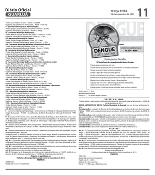 Diário Oficial
GUARUJÁ
Titular: Lúcia Helena da Silva – Pront. n.º 20.349;
Suplente: Eduardo Ramos Perissinotto – Pront. n.º 20.136;
V - Secretaria Municipal de Administração:
Titular: Diogo Luiz dos Santos Gonçalves – Pront. n.º 20.106;
Suplente: Fernando Luiz Ventura – Pront. n.º 7.420;
VI - Secretaria Municipal de Finanças:
Titular: Marcus Lacerda Martins dos Santos – Pront. n.º 14.320;
Suplente: Fernando Ferreira de Brito – Pront. n.º 14.301;
VII - Secretaria Municipal de Cultura:
Titular: Tarcito Fontes das Neves – Pront. n.º 17.480;
Suplente: Gustavo Guilherme de Souza – Pront. n.º 11.376;
VIII - Secretaria Municipal de Defesa e Convivência Social:
Titular: Micael Isidório de Oliveira – Pront. n.º 13.465;
Suplente: Alexsandro Balbino de Oliveira – Pront. n.º 13.305;
IX - Secretaria Municipal de Educação:
Titular: Erika Regina Trombelli Machado – Pront. n.º 12.896;
Suplente: Américo dos Santos Neto – Pront. n.º 14.835;
X - Secretaria Municipal de Esporte e Lazer:
Titular: Sandra Cristina de Barros – Pront. n.º 14.947;
Suplente: Elizabeth Jorge Piasenti – Pront. n.º 11.170;
XI - Secretaria Municipal de Desenvolvimento e Assistência Social:
Titular: Rebeca Pires dos S. de Oliveira – Pront. n.º 14.271;
Suplente: Marlene Alves de Abreu – Pront. n.º 11.486;
XII - Secretaria Municipal de Saúde:
Titular: Rui de Paiva – Pront. n.º 7.499;
Suplente: Maria Ângela S. Cheida Faria – Pront. n.º 12.419;
XIII - Secretaria Municipal de Infraestrutura e Obras:
Titular: Stela Rodrigues Mota – Pront. n.º 11.080;
Suplente: Cibele Correia de Sousa – Pront. n.º 20.354;
XIV - Secretaria Municipal de Turismo:
Titular: Silvia Regina de Toledo Cabral – Pront. n.º 18.260;
Suplente: Áurea do Amaral Penteado de Jesus – Pront. n.º 7.494;
XV - Secretaria Municipal de Desenvolvimento Econômico e Portuário:
Titular: Eliane Pinheiro Belfort Mattos – Pront. n.º 19.632;
Suplente: Ricardo de Oliveira G. Louzada – Pront. n.º 14.033;
XVI – Secretaria Municipal de Habitação:
Titular: Adriana Rachid Godinho – Pront. n.º 20.249;
Suplente: Cristina Maria de Jesus Almeida – Pront. n.º 20.353;
XVII – Secretaria Municipal de Relações Institucionais:
Titular: Liliane de Alcântara Araújo – Pront. n.º 20.066;
Suplente: Heronci Oliveira da Costa – Pront. n.º 20.060;
XVIII – Secretaria Municipal de Operações Urbanas:
Titular: Marcelo Paixão – Pront. n.º 11.696;
Suplente: Felipe Xavier da Silva – Pront. n.º 13.690.
Art. 3.º São atribuições desta Comissão:
I – auxiliar na elaboração, implantação e ordenamento da Política de Educação Ambiental no Município de Guarujá – PEAMG e na elaboração do Plano Municipal de Educação Ambiental – PMEAMG;
II – funcionar em harmonia com o Conselho Municipal de Defesa do Meio Ambiente, com o Conselho Municipal de Educação, com o Fórum Permanente da Agenda 21 de Guarujá, com a Diretoria de Educação Ambiental, com o Núcleo de Informação e Educação Ambiental “Paulo Tendas” e
demais Conselhos afins;
III - realizar outras atividades afins para garantir a implantação plena das Políticas de Educação
Ambiental no Município de Guarujá – PEAMG e do Plano Municipal de Educação Ambiental - PMEAMG;
IV – elaborar mensalmente atas das reuniões e relatórios circunstanciados das atividades e ações
desenvolvidas pela Comissão;
Parágrafo único. O relatório previsto no inciso IV, deste artigo, deverá ser protocolizado na Unidade de Gestão Administrativa e Financeira do Gabinete do Prefeito e na Secretaria Municipal de
Meio Ambiente, até o 5.º (quinto) dia útil de cada mês.
Art. 4.º A Comissão ora instituída, funcionará por tempo indeterminado e durante a vigência da
Política de Educação Ambiental no Município de Guarujá – PEAMG e do Plano Municipal de Educação Ambiental do Município de Guarujá - PMEAMG.
Art. 5.º A participação na Comissão instituída através deste Decreto, será considerada de serviço
público relevante, não ensejando qualquer remuneração.
Art. 6º Este Decreto entra em vigor na data de sua publicação.
Art. 7.º Revogam-se as disposições em contrário, em especial o Decreto n.º 10.077, de 22 de novembro de 2012, alterado pelo Decreto n.º 10.157, de 28 de dezembro de 2012.
Registre-se e publique-se.
Prefeitura Municipal de Guarujá, em 22 de novembro de 2013.
PREFEITA
“SERIN”/rdl
Registrado no Livro Competente

terça-feira

26 de novembro de 2013

11

“GAB”, em 22.11.2013
Renata Disaró Lacerda
Pront. nº 11.130, que o digitei e assino
D E C R E T O N.º 10.659.
“Dispõe sobre a abertura de crédito adicional especial, autorizada pela Lei Municipal n.º 4.004, de
28 de fevereiro de 2013.”
MARIA ANTONIETA DE BRITO, Prefeita Municipal de Guarujá, no uso de suas atribuições legais;
Considerando a evolução da Receita de Contribuição para o Custeio do Serviço de Iluminação
Pública – COSIP, entre os períodos de janeiro a outubro de 2012 e janeiro a outubro de 2013, de
9,77%;
Considerando que tal evolução indica que o valor inicialmente previsto para a referida contribuição será excedido em R$ 499.000,00 (quatrocentos e noventa e nove mil reais);
Considerando, ainda, que a referida contribuição é exclusivamente destinada ao pagamento das
despesas com o custeio do serviço de iluminação pública, através de dotação da Secretaria Municipal de Operações Urbanas;
Considerando a necessidade da correta escrituração contábil das despesas; e,
Considerando o que consta no processo administrativo n.º 38802/186070/2013;
DECRETA:
Art. 1.º Fica suplementado ao orçamento corrente, com fundamento na autorização contida no
artigo 33 da Lei Municipal n.º 4.004, de 28 de fevereiro de 2013, em conjunto com o inciso I do
artigo 7.º da Lei Municipal n.º 3.993, de 5 de dezembro de 2012, o crédito adicional especial conforme programação constante do Anexo I deste Decreto, no valor de R$ 499.000,00 (quatrocentos
e noventa e nove mil reais).
Art. 2.º Os recursos para a suplementação do crédito adicional especial de que trata este Decreto
serão provenientes do excesso de arrecadação da Contribuição para o Custeio do Serviço de Iluminação Pública – COSIP, conforme demonstrativo do Cálculo do Provável Excesso de Arrecadação,
no valor de R$ 499.000,00 (quatrocentos e noventa e nove mil reais).
Art. 3.º Este Decreto entra em vigor na data de sua publicação.
Registre-se e publique-se.
Prefeitura Municipal de Guarujá, em 25 de novembro de 2013.
PREFEITA
“ORÇ”/dll
Registrado no Livro Competente
“GAB”, em 25.11.2013
Débora de Lima Lourenço
Pront. n.º 11.901, que o digitei e assino

 