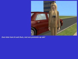 Even later kom ik ook thuis, met een promotie op zak!